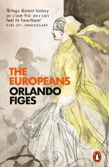 Europeans: Three Lives and the Making of a Cosmopolitan Culture цена и информация | Исторические книги | 220.lv