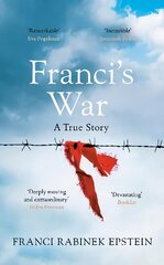 Franci's War: The incredible true story of one woman's survival of the Holocaust cena un informācija | Vēstures grāmatas | 220.lv
