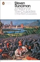 History of the Crusades I: The First Crusade and the Foundation of the Kingdom of Jerusalem, I, The First Crusade and the Foundation of the Kingdom of Jerusalem cena un informācija | Vēstures grāmatas | 220.lv