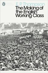 Making of the English Working Class cena un informācija | Vēstures grāmatas | 220.lv