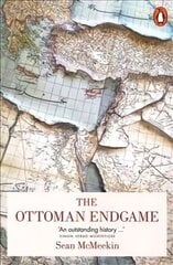 Ottoman Endgame: War, Revolution and the Making of the Modern Middle East, 1908-1923 cena un informācija | Vēstures grāmatas | 220.lv