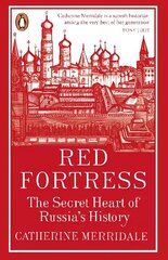 Red Fortress: The Secret Heart of Russia's History cena un informācija | Vēstures grāmatas | 220.lv