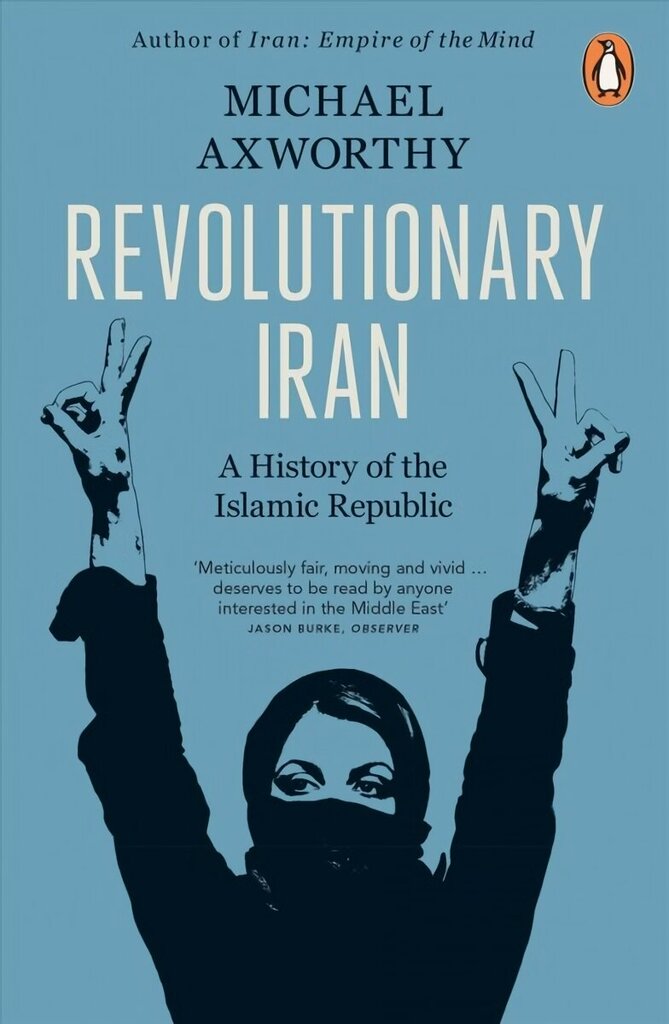 Revolutionary Iran: A History of the Islamic Republic Second Edition cena un informācija | Vēstures grāmatas | 220.lv