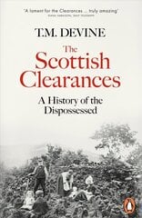 Scottish Clearances: A History of the Dispossessed, 1600-1900 цена и информация | Исторические книги | 220.lv