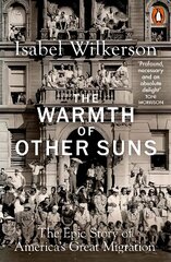 Warmth of Other Suns: The Epic Story of America's Great Migration cena un informācija | Vēstures grāmatas | 220.lv