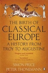 Birth of Classical Europe: A History from Troy to Augustine cena un informācija | Vēstures grāmatas | 220.lv