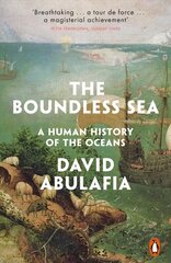 Boundless Sea: A Human History of the Oceans цена и информация | Исторические книги | 220.lv