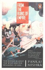 From the Ruins of Empire: The Revolt Against the West and the Remaking of Asia цена и информация | Исторические книги | 220.lv