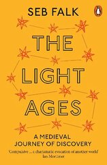 Light Ages: A Medieval Journey of Discovery cena un informācija | Vēstures grāmatas | 220.lv