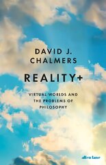 Realityplus: Virtual Worlds and the Problems of Philosophy цена и информация | Исторические книги | 220.lv