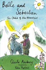 Belle and Sebastien: The Child of the Mountains cena un informācija | Grāmatas pusaudžiem un jauniešiem | 220.lv