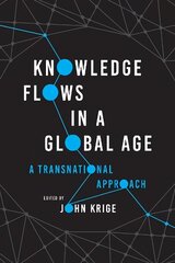 Knowledge Flows in a Global Age: A Transnational Approach cena un informācija | Vēstures grāmatas | 220.lv