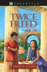 Twice Freed Revised ed. цена и информация | Книги для подростков и молодежи | 220.lv