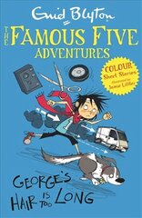 Famous Five Colour Short Stories: George's Hair Is Too Long цена и информация | Книги для подростков  | 220.lv