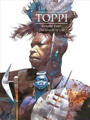 Collected Toppi vol.4: The Cradle of Life цена и информация | Фантастика, фэнтези | 220.lv