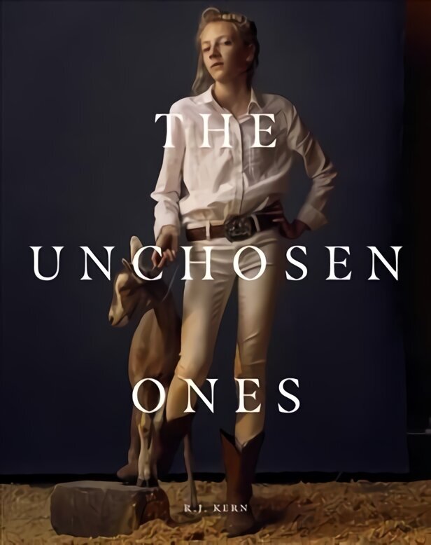 R.J. Kern: The Unchosen Ones: Portraits of an American Pastoral цена и информация | Grāmatas par fotografēšanu | 220.lv