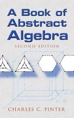 Book of Abstract Algebra: Second Edition 2nd Revised edition cena un informācija | Ekonomikas grāmatas | 220.lv