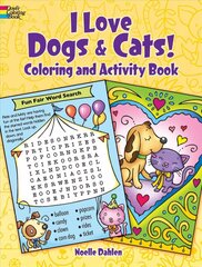 I Love Dogs & Cats! Activity & Coloring Book cena un informācija | Grāmatas pusaudžiem un jauniešiem | 220.lv