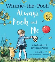 Winnie-the-Pooh: Always Pooh and Me: A Collection of Favourite Poems cena un informācija | Grāmatas mazuļiem | 220.lv