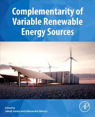 Complementarity of Variable Renewable Energy Sources: A Foundation for Efficient Grid Integration cena un informācija | Grāmatas par arhitektūru | 220.lv