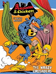 Birdman and Chicken: The Krazy Crusaders: The Krazy Crusaders cena un informācija | Grāmatas pusaudžiem un jauniešiem | 220.lv