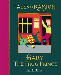 Gary the Frog Prince: Book 11 in Tales of Ramion цена и информация | Книги для подростков и молодежи | 220.lv