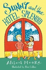 Sunny and the Hotel Splendid цена и информация | Книги для подростков и молодежи | 220.lv