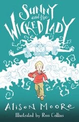 Sunny and the Wicked Lady cena un informācija | Grāmatas pusaudžiem un jauniešiem | 220.lv
