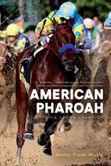 American Pharoah: Triple Crown Champion Reprint cena un informācija | Grāmatas pusaudžiem un jauniešiem | 220.lv