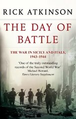 Day Of Battle: The War in Sicily and Italy 1943-44 cena un informācija | Vēstures grāmatas | 220.lv