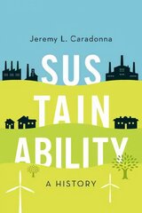Sustainability: A History цена и информация | Исторические книги | 220.lv