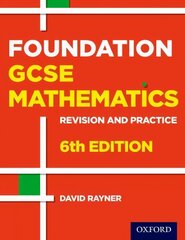 Revision and Practice: GCSE Maths: Foundation Student Book: With all you need to know for your 2022 assessments 6th Revised edition, Foundation Student Book цена и информация | Книги для подростков и молодежи | 220.lv