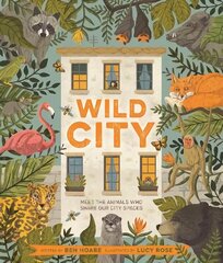 Wild City: Meet the animals who share our city spaces цена и информация | Книги для подростков и молодежи | 220.lv
