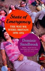 State of Emergency: Britain, 1970-1974 cena un informācija | Vēstures grāmatas | 220.lv