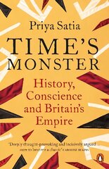 Time's Monster: History, Conscience and Britain's Empire cena un informācija | Vēstures grāmatas | 220.lv