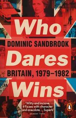 Who Dares Wins: Britain, 1979-1982 цена и информация | Исторические книги | 220.lv