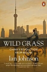 Wild Grass: China's Revolution from Below cena un informācija | Vēstures grāmatas | 220.lv