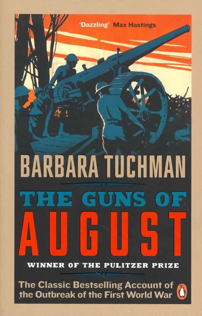 The Guns of August: The Classic Bestselling Account of the Outbreak of the First World War cena un informācija | Vēstures grāmatas | 220.lv