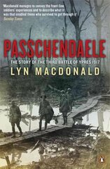 Passchendaele: The Story of the Third Battle of Ypres 1917 cena un informācija | Vēstures grāmatas | 220.lv