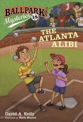 Ballpark Mysteries #18: The Atlanta Alibi cena un informācija | Grāmatas pusaudžiem un jauniešiem | 220.lv