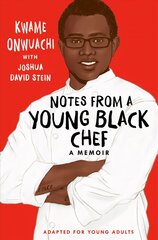 Notes from a Young Black Chef (Adapted for Young Adults) cena un informācija | Grāmatas pusaudžiem un jauniešiem | 220.lv