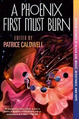 Phoenix First Must Burn: Sixteen Stories of Black Girl Magic, Resistance, and Hope цена и информация | Книги для подростков и молодежи | 220.lv