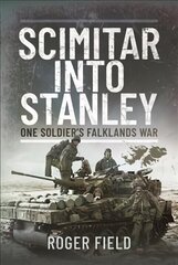 Scimitar into Stanley: One Soldier's Falklands War cena un informācija | Vēstures grāmatas | 220.lv