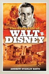 Early Life of Walt Disney cena un informācija | Vēstures grāmatas | 220.lv