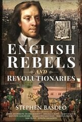 English Rebels and Revolutionaries цена и информация | Исторические книги | 220.lv