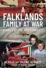 Falklands Family at War: Diaries of the 1982 Conflict цена и информация | Исторические книги | 220.lv