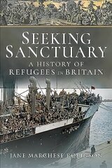 Seeking Sanctuary: A History of Refugees in Britain cena un informācija | Vēstures grāmatas | 220.lv