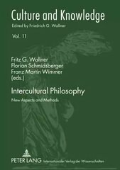 Intercultural Philosophy: New Aspects and Methods New edition цена и информация | Исторические книги | 220.lv