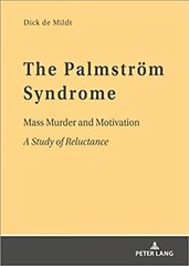 Palmstroem Syndrome: Mass Murder and Motivation A Study of Reluctance New edition cena un informācija | Vēstures grāmatas | 220.lv