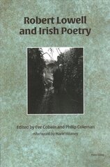 Robert Lowell and Irish Poetry New edition цена и информация | Исторические книги | 220.lv